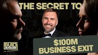 The People Secret Behind a $100m Exit