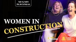What It’s Really Like as Women Running a Business in Construction - Episode 38